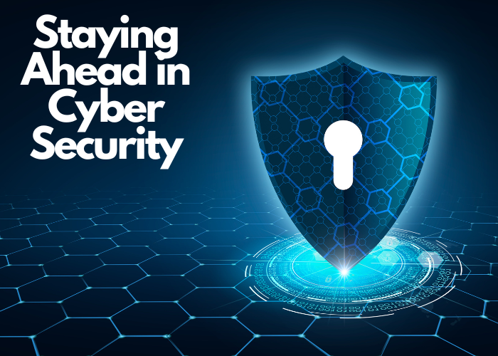 Image with heading staying ahead in cyber security: Strategies part 2